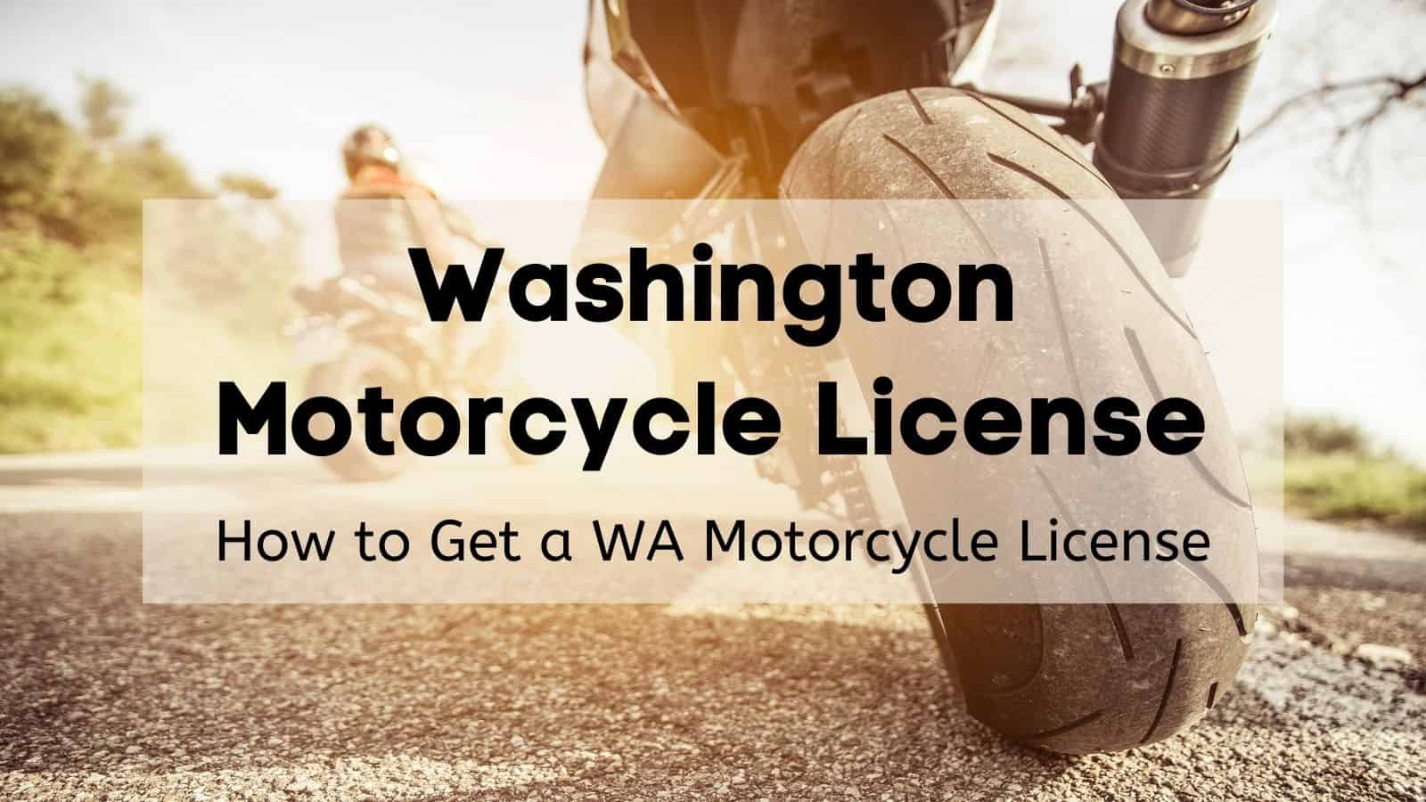 Washington Motorcycle License [2023] | 🏍️ ULTIMATE How to Get a WA